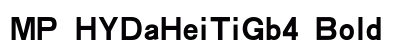 MP HYDaHeiTiGb4 Bold font free download