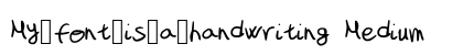 My_font_is_a_handwriting Medium font free download