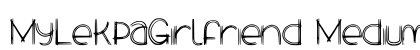 MyLekpaGirlfriend Medium font free download