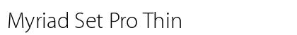 Myriad Set Pro Thin font free download