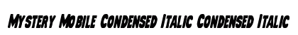 Mystery Mobile Condensed Italic Condensed Italic font free download