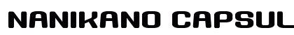 Nanikano Capsule Regular Font Preview