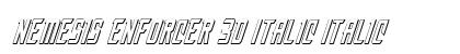Nemesis Enforcer 3D Italic Italic Font Preview