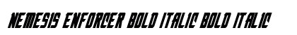 Nemesis Enforcer Bold Italic Bold Italic Font Preview