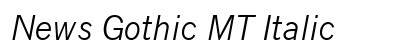 News Gothic MT Italic Preview