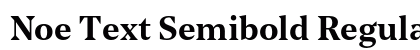 Noe Text Semibold Regular preview Noe Text Semibold Regular preview