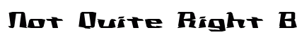 Not Quite Right BRK Regular font free download