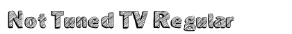Not Tuned TV Regular font free download