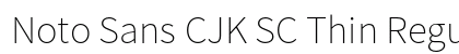 Noto Sans CJK SC Thin Regular font free download