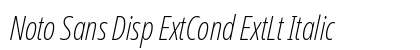 Noto Sans Disp ExtCond ExtLt Italic font free download