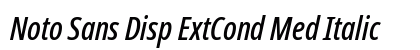 Noto Sans Disp ExtCond Med Italic font free download