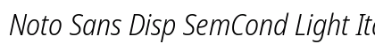 Noto Sans Disp SemCond Light Italic font free download