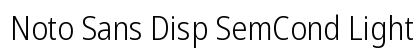 Noto Sans Disp SemCond Light Regular Preview