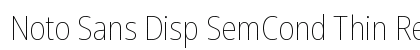 Noto Sans Disp SemCond Thin Regular Preview