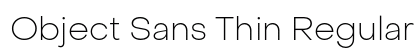 Object Sans Thin Regular font free download
