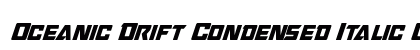 Oceanic Drift Condensed Italic Condensed Italic preview