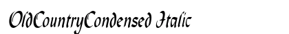 OldCountryCondensed Italic Font OldCountryCondensed Italic Font Preview