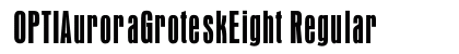 OPTIAuroraGroteskEight Regular font free download