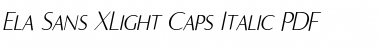Ela Sans XLight Caps Italic