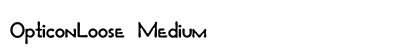 OpticonLoose Medium font free download