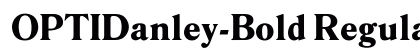 OPTIDanley-Bold Regular Font Preview