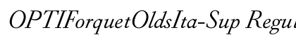 OPTIForquetOldsIta-Sup Regular font free download