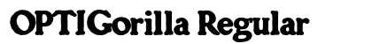 OPTIGorilla Regular Font Preview