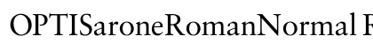 OPTISaroneRomanNormal Regular Font OPTISaroneRomanNormal Regular Font Preview