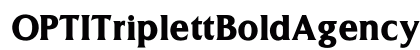 OPTITriplettBoldAgency Regular font free download