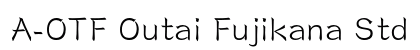 A-OTF Outai Fujikana Std Light font free download