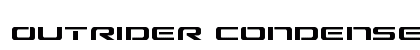 Outrider Condensed Condensed Font Outrider Condensed Condensed Font Preview