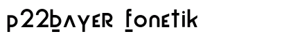 P22Bayer Fonetik font free download