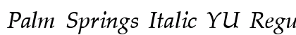 Palm Springs Italic YU Regular Font Preview