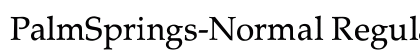 PalmSprings-Normal Regular Font Preview