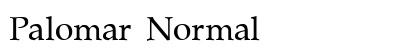 Palomar Normal Font Preview