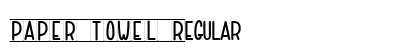 PAPER TOWEL Regular Font Preview PAPER TOWEL Regular Font Preview