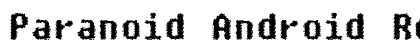 Paranoid Android Regular Font Preview Paranoid Android Regular Font Preview