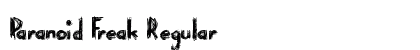 Paranoid Freak Regular Font Preview Paranoid Freak Regular Font Preview