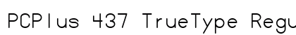 PCPlus 437 TrueType Regular Font Preview