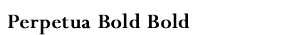 Perpetua Bold Bold Preview