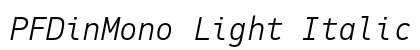 PFDinMono Light Italic font free download
