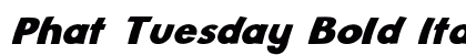Phat Tuesday Bold Italic Preview