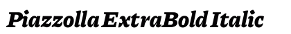 Piazzolla ExtraBold Italic Preview