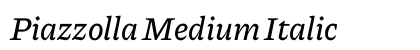 Piazzolla Medium Italic Preview