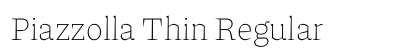 Piazzolla Thin Regular font free download