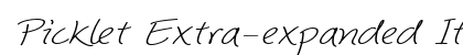 Picklet Extra-expanded Italic Preview