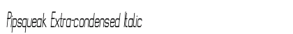 Pipsqueak Extra-condensed Italic Preview