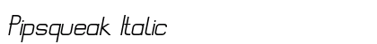Pipsqueak Italic Preview