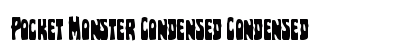 Pocket Monster Condensed Condensed Font Preview