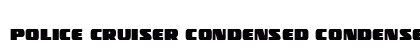 Police Cruiser Condensed Condensed font free download